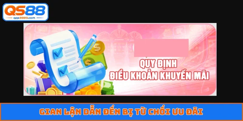 Gian lận dẫn đến bị từ chối ưu đãi